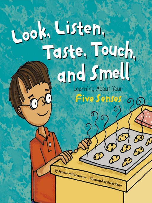 Title details for Look, Listen, Taste, Touch, and Smell by Pamela Hill Nettleton - Available